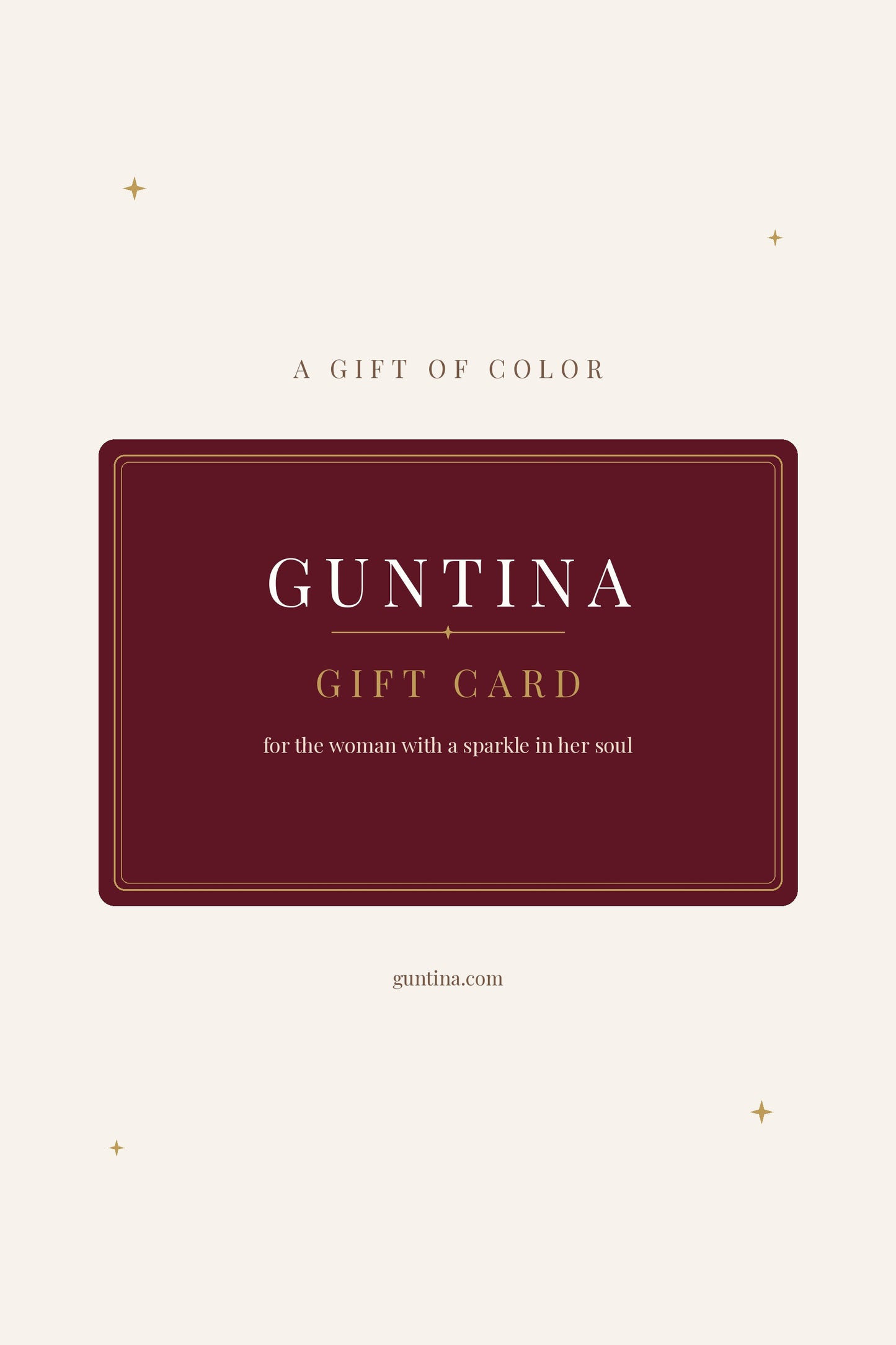 GUNTINA gift card — for the woman with a sparkle in her soul